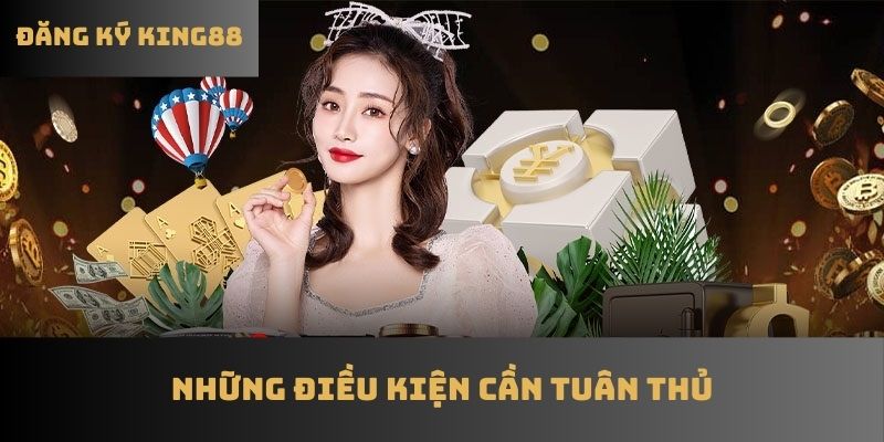 Những điều kiện quan trọng cần có để đăng ký King88 thành công