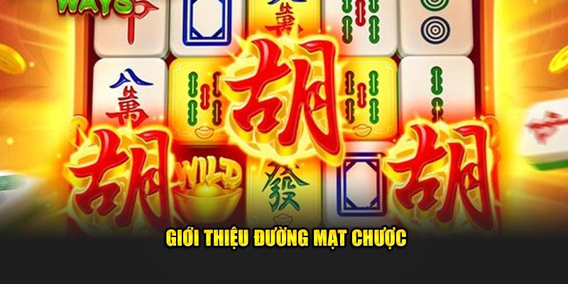 Giới thiệu Đường Mạt Chược